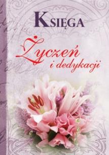 Okładka książki Księga życzeń, dedykacji i toastów PRINTEX