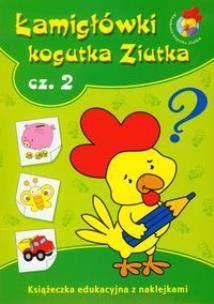 Okładka książki Łamigłówki kogutka Ziutka 2