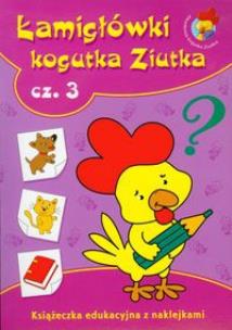 Okładka książki Łamigłówki kogutka Ziutka 3