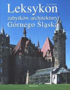 Okładka książki Leksykon zabytków architektury Górnego Śląska