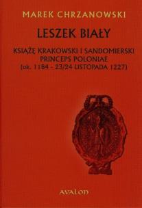 Okładka książki Leszek Biały Książę krakowski i sandomierski princeps poloniae