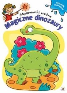 Okładka książki Malowanki wodne. Magiczne dinozaury