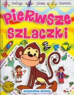 Okładka książki Maluję Piszę Ścieram - Pierwsze szlaczki