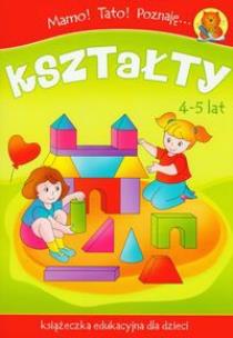 Okładka książki Mamo! Tato! Poznaję... Kształty