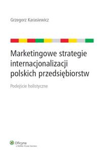Okładka książki Marketingowe strategie internacjonalizacji polskich przedsiębiorstw