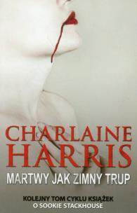 Okładka książki Martwy jak zimny trup - Charlaine Harris