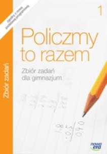 Okładka książki Matematyka GIM 1 Policzmy to razem zbiór zadań NE