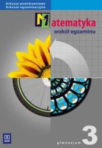 Okładka książki Matematyka GIM Wokół..3 Arkusze egzam 2010 WSiP