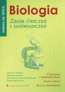 Okładka książki Matura na 100% Biologia Zbiór ćwiczeń i doświadczeń
