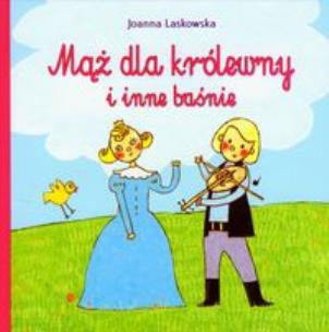 Okładka książki Mąż dla królewny i inne baśnie