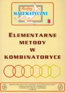 Okładka książki Miniatury matematyczne 8 Elementarne metody w kombinatoryce