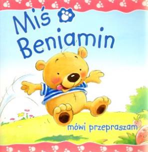 Okładka książki Miś Benjamin mówi przepraszam