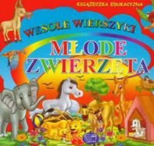 Okładka książki Młode zwierzęta wesołe wierszyki