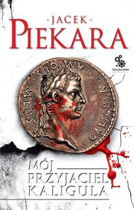 Okładka książki Mój przyjaciel Kaligula