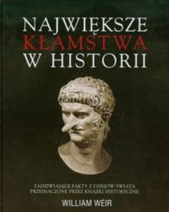 Okładka książki Największe kłamstwa w historii