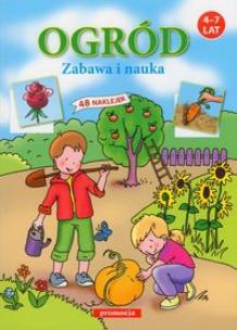 Okładka książki Naklejanki Ogród. Zabawa i nauka 4-7 lat