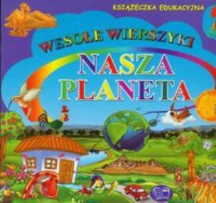 Okładka książki Nasza planeta wesołe wierszyki