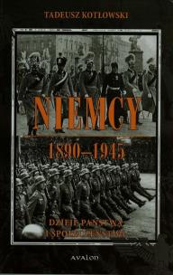 Okładka książki Niemcy 1890-1945 Dzieje państwa i społeczeństwa