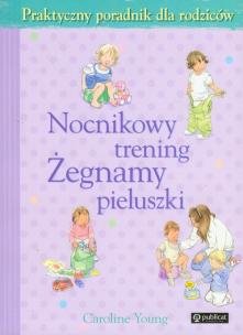 Okładka książki Nocnikowy trening. Żegnamy pieluszki