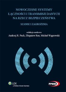 Okładka książki Nowoczesne systemy łączności i transmisji danych na rzecz bezpieczeństwa