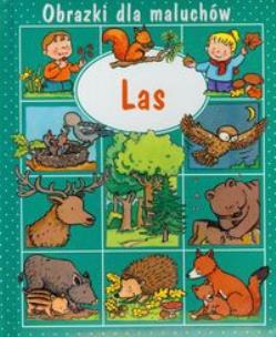 Okładka książki Obrazki dla maluchów - Las