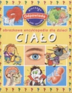 Okładka książki Obrazkowa encyklopedia dla dzieci - Ciało