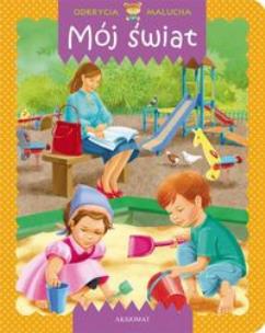 Okładka książki Odkrycia malucha. Mój świat