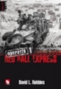 Okładka książki Operacja Red Ball Express. Tom 1