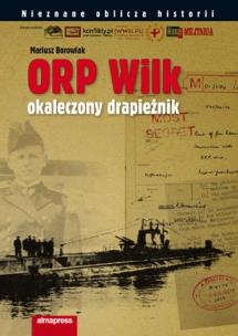 Okładka książki ORP Wilk Okaleczony drapieżnik
