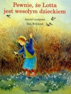 Okładka książki Pewnie że Lotta jest wesołym dzieckiem