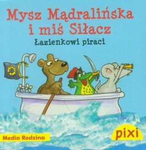 Okładka książki Pixi 1 - Mysz Mądralińska i miś  Media Rodzina
