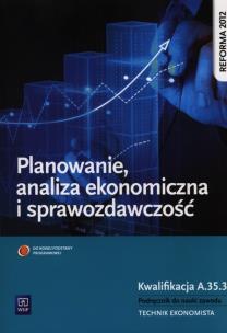 Okładka książki Planowanie, analiza ekonomiczna i sprawozdawczość