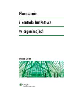 Okładka książki Planowanie i kontrola budżetowa w organizacjach
