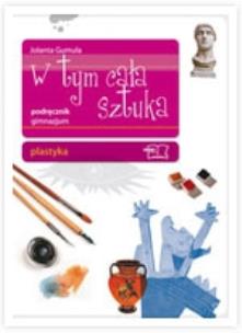 Okładka książki Plastyka W tym cała sztuka 1-3 gim pod w.2009 MAC