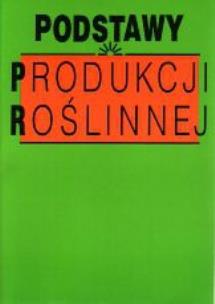 Okładka książki Podstawy produkcji roślinnej