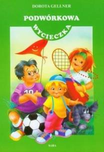 Okładka książki Podwórkowa wycieczka Gellner SARA