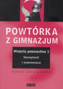 Okładka książki Powtórka z gimnazjum. Historia powszechna 1 Starożytność i średniowiecze