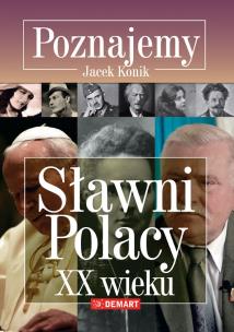 Okładka książki Poznajemy Sławni Polacy XX wieku