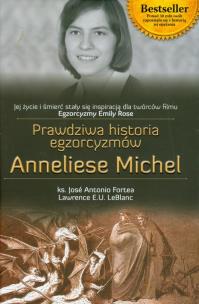 Okładka książki Prawdziwa historia egzorcyzmów Anneliese Michel