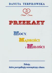 Okładka książki Przekazy Mocy Mądrości i Miłości