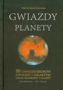 Przewodnik Collinsa. Gwiazdy i planety. Autor: Ian Ridpath, Wil Tirion. Multiszop.pl Okładka książki Przewodnik Collinsa. Gwiazdy i planety