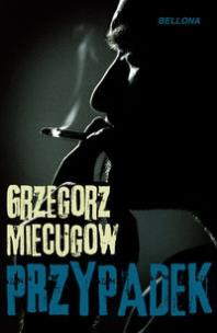 Okładka książki Przypadek - Grzegorz Miecugow