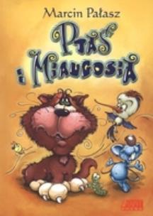Okładka książki Ptaś i Miaugosia