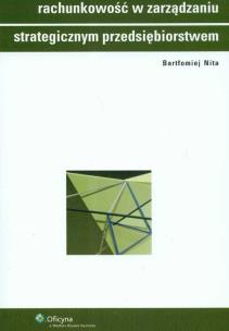 Okładka książki Rachunkowość w zarządzaniu strategicznym przedsiębiorstwem