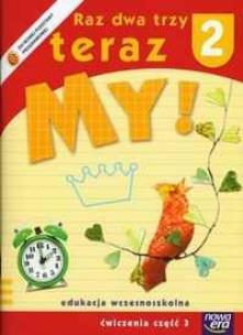 Okładka książki Raz dwa trzy teraz My! 2 Ćwiczenia Część 3