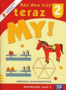 Okładka książki Raz dwa trzy teraz My! 2 Matematyka Część 3