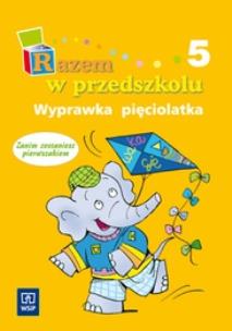 Okładka książki Razem w przedszkolu Wyprawka pięciolatka 5 Zanim zostaniesz pierwszakiem