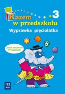 Okładka książki Razem w przedszkolu Wyprawka pięciolatka część 3