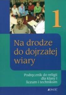 Okładka książki Religia LO 1 Na drodze do dojrzałej wiary JEDNOŚĆ