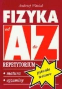 Okładka książki Repetytorium Od A do Z pytania - Fizyka  KRAM